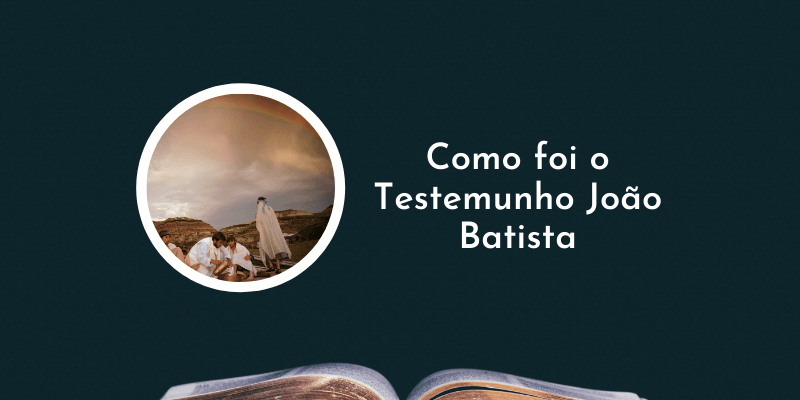 João 1:19-34| Como foi o Testemunho João Batista| Devocional da Fé