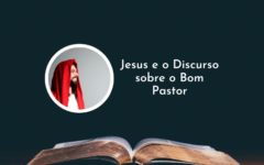 Jesus e o Discurso sobre o Bom Pastor
