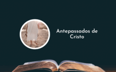 Mateus Capítulo 01- Antepassados de Cristo| Devocional da Fé