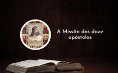 Mateus 10: A Missão dos doze apóstolos