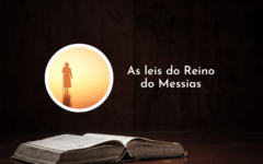 Mateus 6: As leis do Reino do Messias – A Luz da Palavra