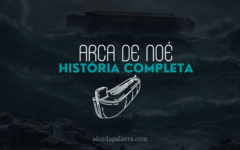 Arca de Noé| A História da Construção da Arca