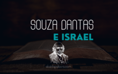Souza Dantas: O Herói que salvou os Israelitas