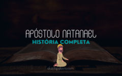 Quem foi o Apóstolo Natanael | A Luz da Palavra
