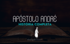André: O Valente Discípulo que Marcou a História do Cristianismo