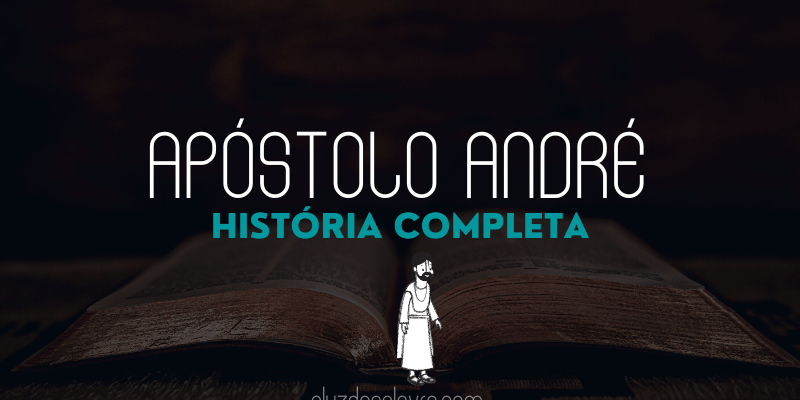 André: O Valente Discípulo que Marcou a História do Cristianismo