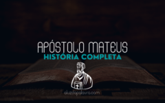 Quem foi o Apóstolo Mateus | História Completa